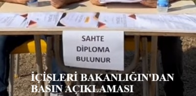 İçişleri Bakanlığın'dan Sahte Diploma ve Ehliyetler İle İlgili Yapılan Operasyonlara İlişkin Basın Açıklaması